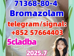 71368-80-4 bromazolam safe delivery 100%