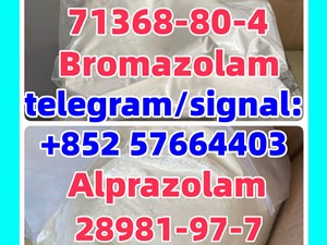 cas 28981-97-7 Alprazolam High quality Bromazolam 71368-80-4 good price